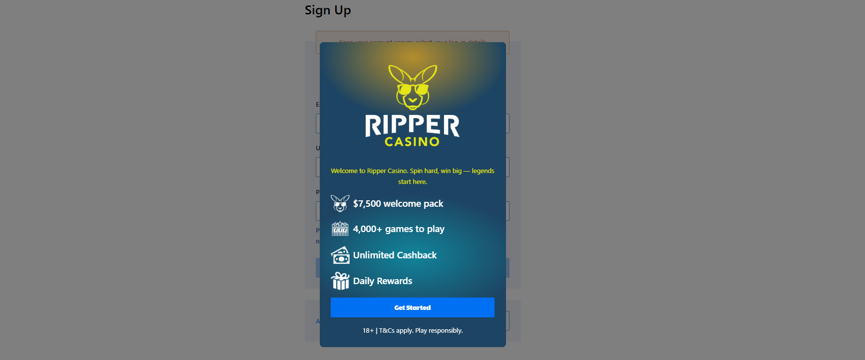 Ripper Casino sign-up popup highlighting a $7,500 welcome pack, 4,000+ games, unlimited cashback, and daily rewards, with a “Get Started” button on a dark gradient background.